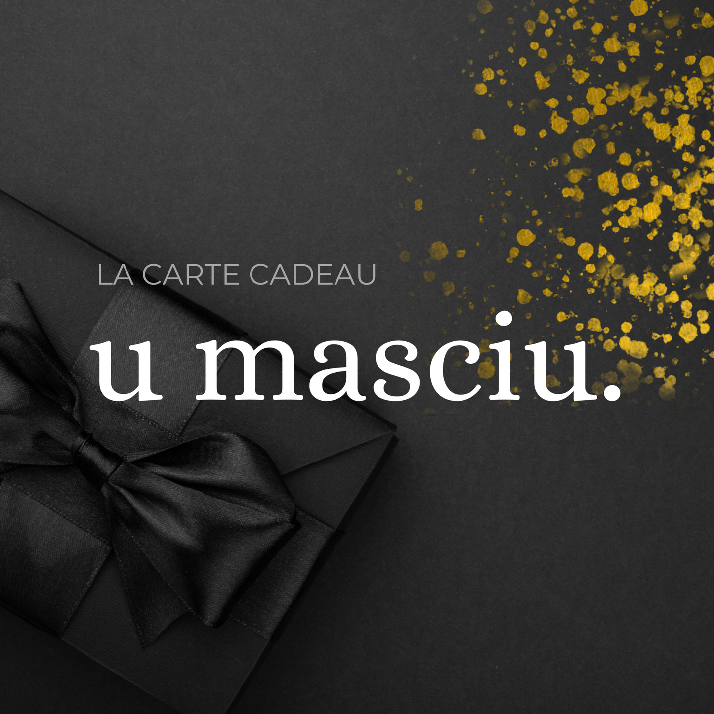 La Carte Cadeau U Masciu.